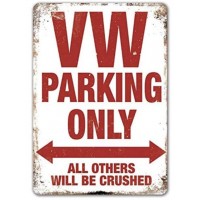 Retro Tin Sign Volkswagen VW Parking Only All others will be Crushed